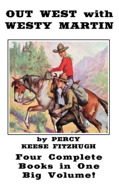 Cover for Percy K Fitzhugh · Out West with Westy Martin: Four Complete Adventure Books for Boys in One Big Volume (Paperback Book) (2024)