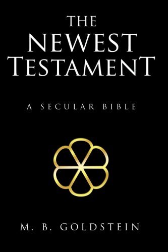 Cover for M. B. Goldstein · The Newest Testament: a Secular Bible (Paperback Book) (2013)