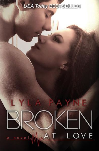 Cover for Lyla Payne · Broken at Love: Whitman University (Pocketbok) (2013)