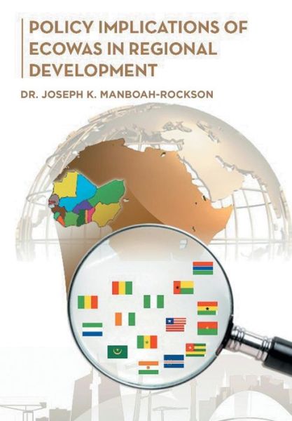 Cover for Dr Joseph K Manboah-Rockson · Policy Implications of Ecowas in Regional Development (Hardcover Book) (2019)