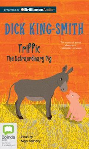 Cover for Dick King-smith · Triffic: the Extraordinary Pig (CD) (2015)