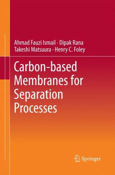 Cover for Ahmad Fauzi Ismail · Carbon-based Membranes for Separation Processes (Paperback Book) [2011 edition] (2014)