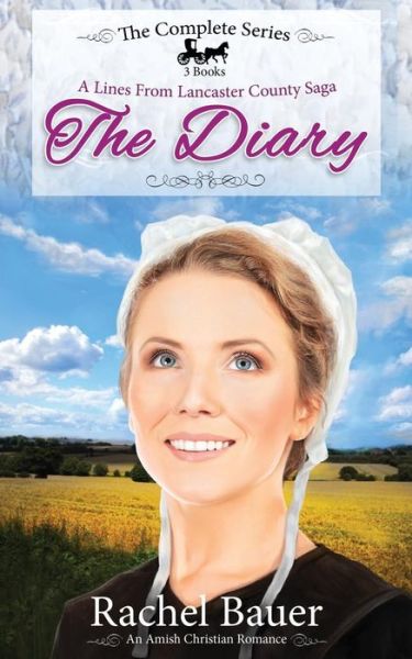 Cover for Rachel Bauer · The Diary - the Complete Series: Plain Living; Plain Trouble; Plain Love - a Lines from Lancaster County Saga (Paperback Book) (2013)