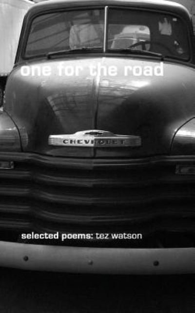Cover for Tez Watson · One for the Road Selected Poems (Paperback Book) (2014)