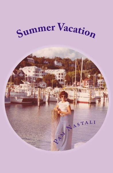 Cover for Pam Nastali · Summer Vacation (Pocketbok) (2014)