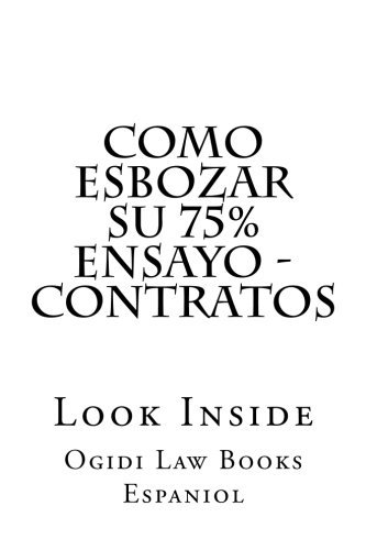 Cover for Ogidi Law Books Espaniol · Como Esbozar Su 75% Ensayo - Contratos: Look Inside (Paperback Book) [Spanish, Lrg edition] (2014)