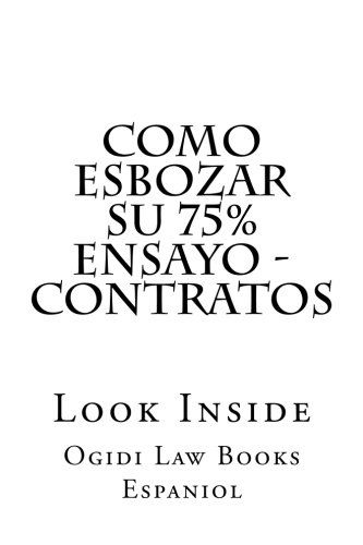 Cover for Ogidi Law Books Espaniol · Como Esbozar Su 75% Ensayo - Contratos: Look Inside (Paperback Book) [Spanish, Lrg edition] (2014)