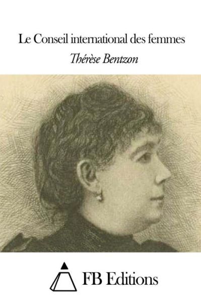 Cover for Therese Bentzon · Le Conseil International Des Femmes (Taschenbuch) (2014)