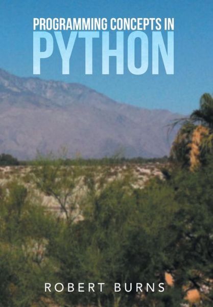 Cover for Robert Burns · Programming Concepts in Python (Hardcover Book) (2015)