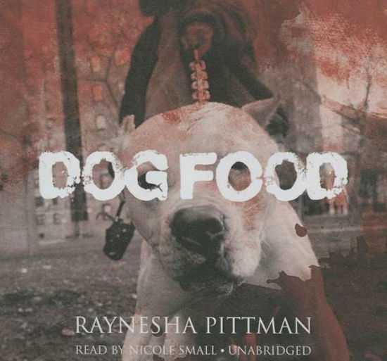 Cover for Raynesha Pittman · Dog Food (CD) (2015)