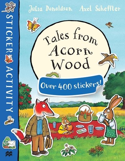 Cover for Julia Donaldson · Tales from Acorn Wood Sticker Book (N/A) [Main Market Ed. edition] (2016)