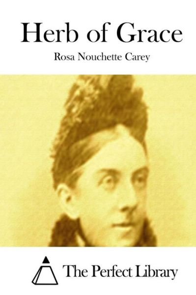Cover for Rosa Nouchette Carey · Herb of Grace (Pocketbok) (2015)