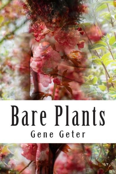 Cover for Gene Geter · Bare Plants (Paperback Book) (2015)
