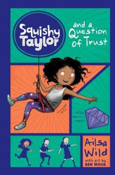 Cover for Ailsa Wild · Squishy Taylor and a Question of Trust (Hardcover Book) (2017)