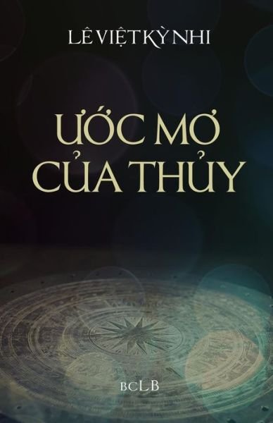 Cover for Ky Nhi Le Viet · Uoc Mo Cua Thuy (Taschenbuch) (2015)