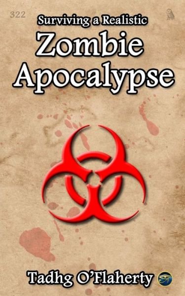 Cover for Tadhg O'Flaherty · Surviving a Realistic Zombie Apocalypse (Paperback Bog) (2015)