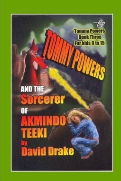 Cover for David Drake · Tommy Powers and the Sorcerer of Akmindo Teeki (Paperback Book) (2017)