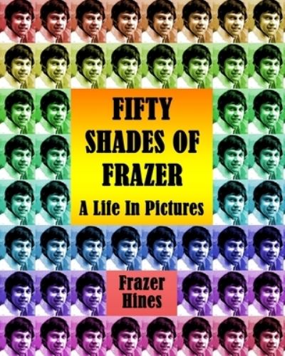 Cover for Frazer Hines · Fifty Shades of Frazer (Paperback Book) (2020)