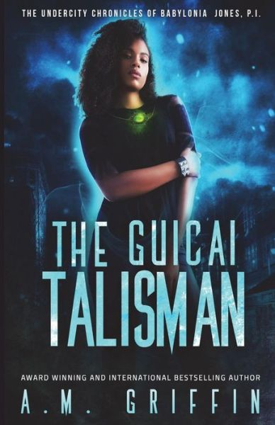 Cover for A M Griffin · The Guicai Talisman (Paperback Book) (2016)