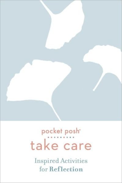 Cover for Andrews McMeel Publishing · Pocket Posh Take Care: Inspired Activities for Reflection - Take Care (Paperback Book) (2020)