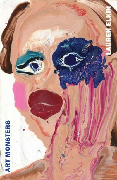 Cover for Lauren Elkin · Art Monsters: Unruly Bodies in Feminist Art (Paperback Bog) (2024)