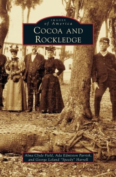 Cover for Alma Clyde Field · Cocoa and Rockledge (Innbunden bok) (2008)