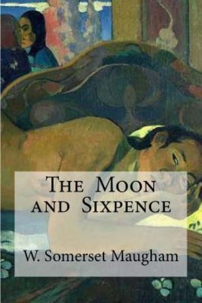 Cover for W. Somerset Maugham · Moon and Sixpence (Bok) (2016)
