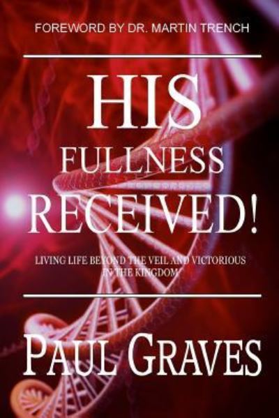 Cover for Paul Graves · His Fullness Received (Paperback Book) (2016)