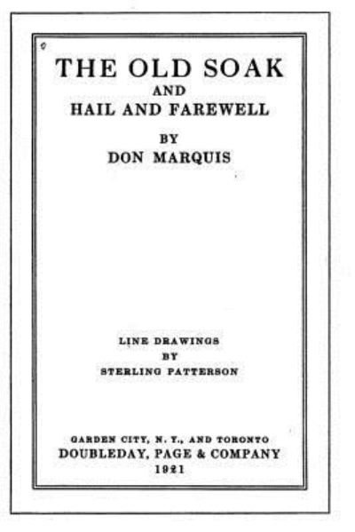 Cover for Don Marquis · The Old Soak, And, Hail and Farewell (Pocketbok) (2016)