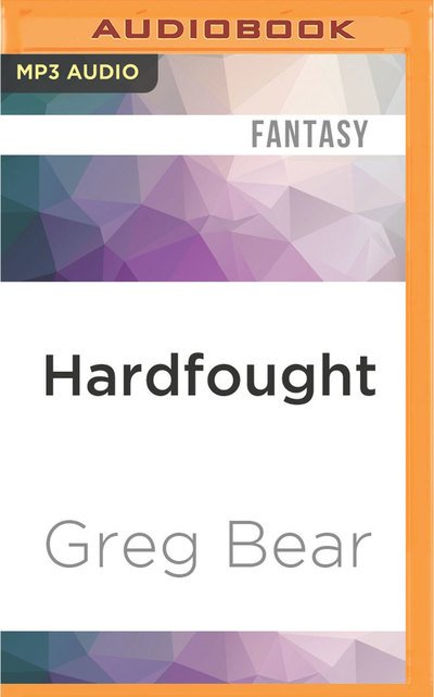 Cover for Greg Bear · Hardfought (MP3-CD) (2017)