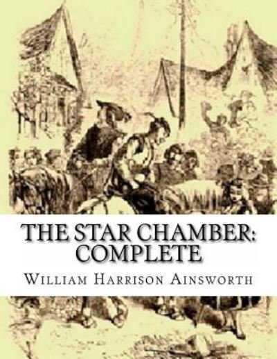 Cover for William Harrison Ainsworth · The Star Chamber (Paperback Book) (2016)