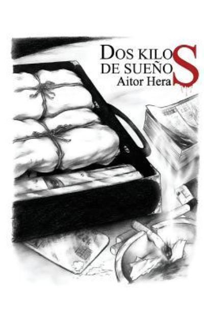 Cover for Aitor Heras · Dos kilos de suenos (Taschenbuch) (2016)