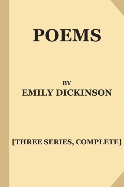 Poems by Emily Dickinson [Three Series, Complete] (Large Print) - Emily Dickinson - Livros - Createspace Independent Publishing Platf - 9781540738554 - 1 de dezembro de 2016