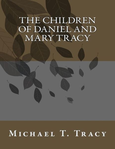 Cover for Michael T Tracy · The Children of Daniel and Mary Tracy (Paperback Book) (2016)