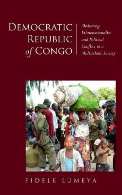 Democratic Republic of Congo - Fidele Lumeya - Books - Createspace Independent Publishing Platf - 9781541393554 - January 15, 2017