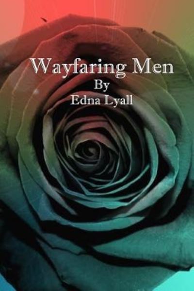 Cover for Edna Lyall · Wayfaring Men (Paperback Book) (2017)