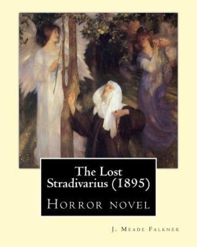 Cover for J Meade Falkner · The Lost Stradivarius (1895). By (Pocketbok) (2017)