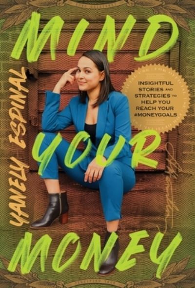 Cover for Yanely Espinal · Mind Your Money (Book) (2023)