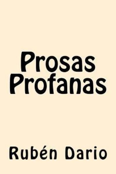 Cover for Ruben Dario · Prosas Profanas (Paperback Bog) (2017)