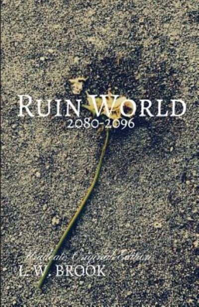 Cover for L W Brook · Ruin World (Pocketbok) (2017)
