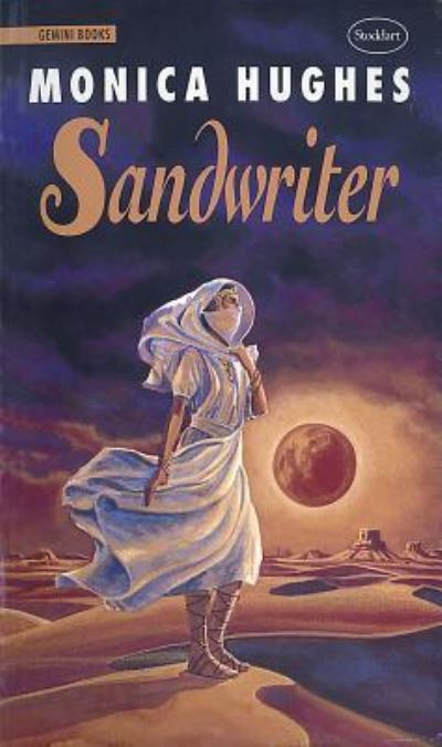 Sandwriter - Monica Hughes - Kirjat - Fitzhenry & Whiteside Limited - 9781550050554 - perjantai 8. elokuuta 2003