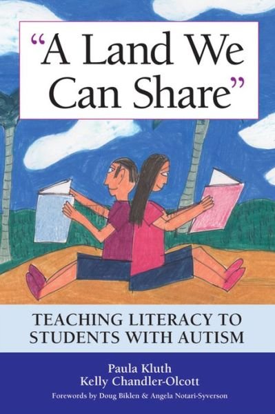 Cover for Paula Kluth · A Land We Can Share: Teaching Literacy for Students with Autism (Paperback Bog) (2007)