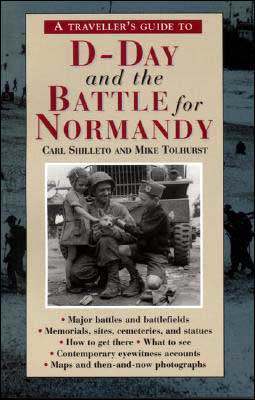 Cover for Carl Shilleto · A Traveller's Guide to D-Day and the Battle for Normandy: (4th Edition) (Paperback Book) [Rev edition] (2014)