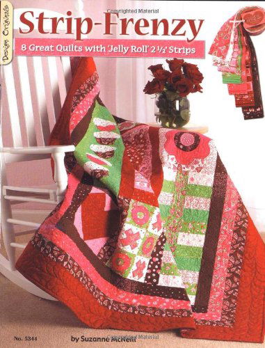 Cover for Suzanne Mcneill · Strip Frenzy: 8 Great Quilts with Jelly Roll 2 1/2&quot; Strips (Paperback Book) (2008)