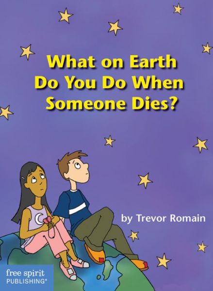 Cover for Trevor Romain · What On Earth Do You Do When Someone Dies? (Paperback Book) (1999)