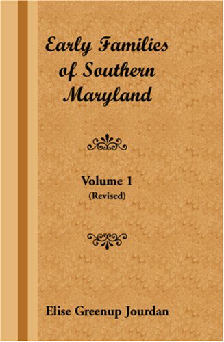 Cover for Elise Greenup Jourdan · Early Families of Southern Maryland: Volume 1 (Revised) (Paperback Book) [Revised edition] (2009)