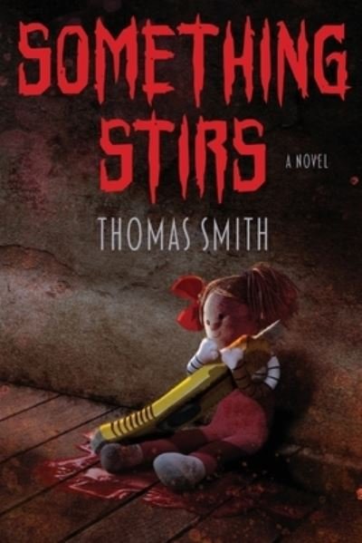 Cover for Thomas Smith · Something Stirs (Bok) (2022)