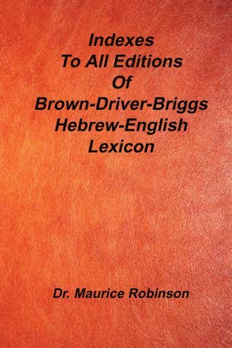 Cover for Maurice Robinson Phd · Indexes to All Editions of Bdb Hebrew English Lexicon (Paperback Book) (2003)