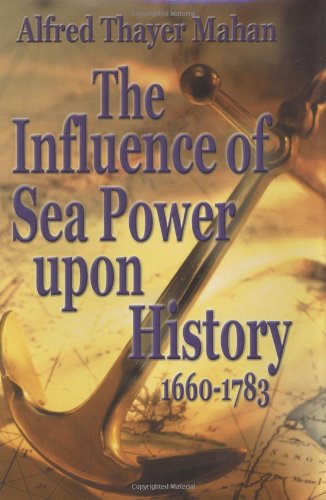 Cover for A. T. Mahan · Influence of Sea Power Upon History, 1660-1783, The (Hardcover Book) (2003)