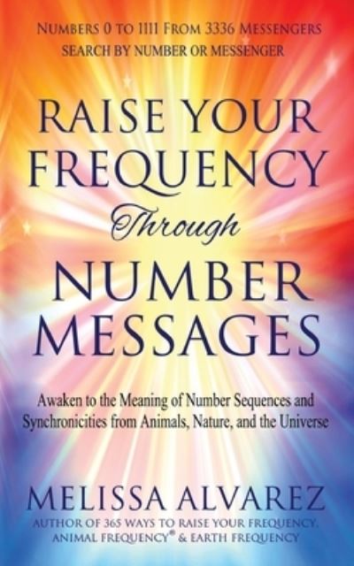 Cover for Melissa Alvarez · Raise Your Frequency Through Number Messages (Buch) (2023)